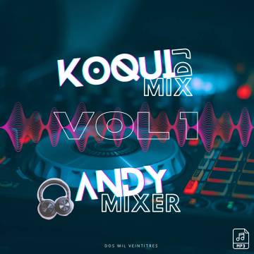 Koqui Dj And Andy Mixer - Vol. 1 - Only For Djs - Descarga Directa