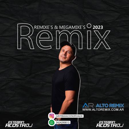 Esteban Acosta Dj - Remixes Agosto (2023) - Descarga Directa