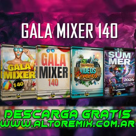 Gala Mixer Vol. 140 - Completo - Descarga Directa