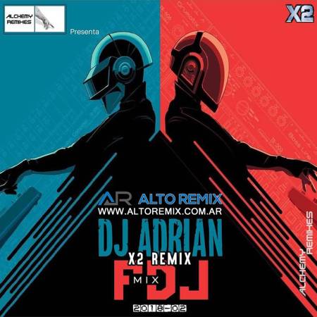 Dj Adrian Ft FDJ Mix - X2 Remix (Alchemy Remixes Retro) - Descarga Directa