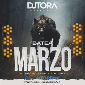 Dj Tora - Batea Marzo (2025) - Descargar Gratis