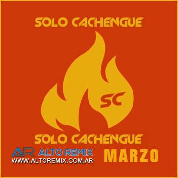 Solo Cachengue Marzo (2025) - Descargar Gratis