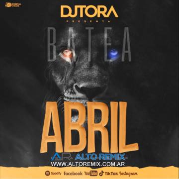 Dj Tora - Batea Abril (2025) - Descargar Gratis