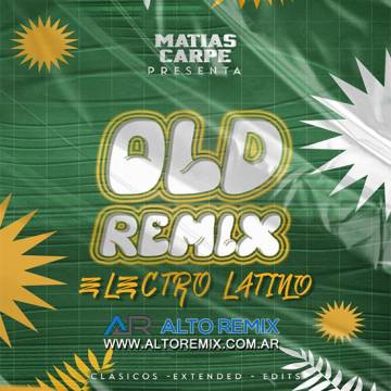 Matias Carpe - Old Remix Electro Latino (2025) - Descargar Gratis