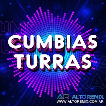 Cumbias Turras - Versiones Remix - Descargar Gratis