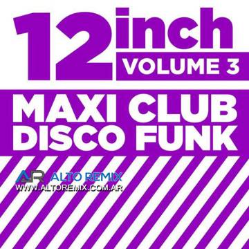 12 Inch - Maxi Club Disco Funk Vol 03 (2015) - Descargar Gratis (2)