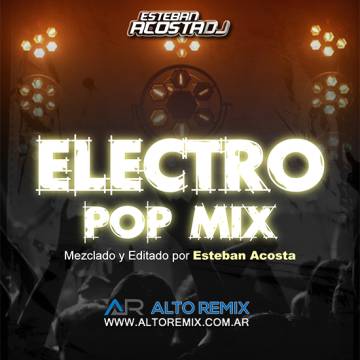 Esteban Acosta - Electro Pop Megamix (2025) - Descargar Gratis