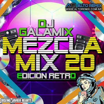 Dj Galamix -  Mezcla Mix 20 (Mp3) - Descargar Gratis