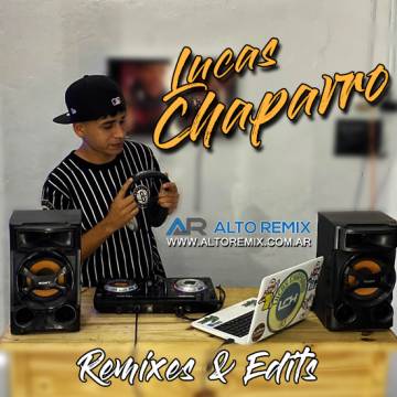 Dj Lucas Chaparro - Remix And Edits - Descargar Gratis