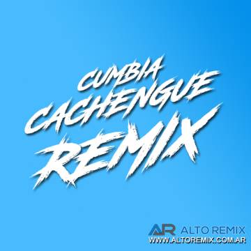 Cumbia Cachengue Remix - Selección (2025) - Descargar Gratis