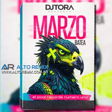 Dj Tora - Batea Marzo (2026) - Descargar Gratis