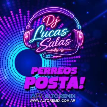 Dj Lucas Salas - Perreos Posta! - Descargar Gratis