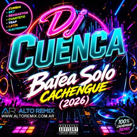 Dj Cuenca - Batea Solo Cachengue (2026) - Descargar Gratis