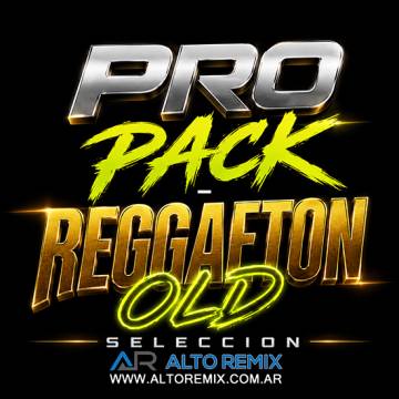 PRO PACK - Reggaeton Old Seleccion - Descargar Gratis