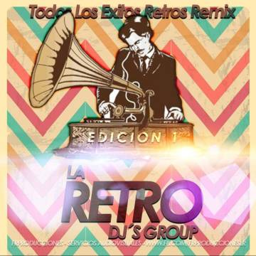 LA RETRO DJs GROUP -  Volumen 1 - Descarga Directa