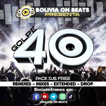 Bolivia on Beats - Golpe 40 - Descarga Directa