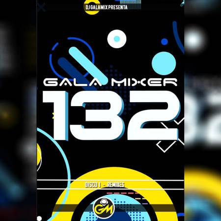Gala Mixer Vol. 132 - Completo - Descarga Directa