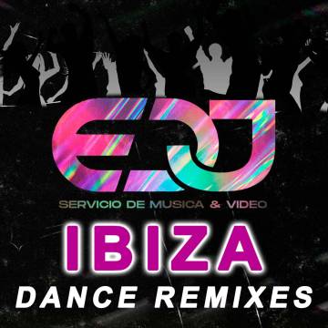 EDJ - Dance Remixes (Ibiza) - Descarga Directa